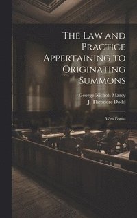 bokomslag The Law and Practice Appertaining to Originating Summons