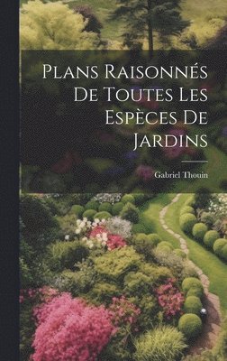 bokomslag Plans raisonne&#769;s de toutes les espe&#768;ces de jardins