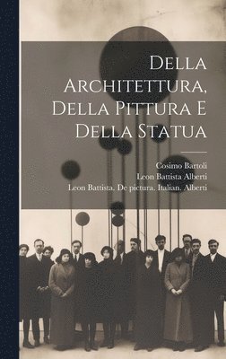 bokomslag Della architettura, della pittura e della statua