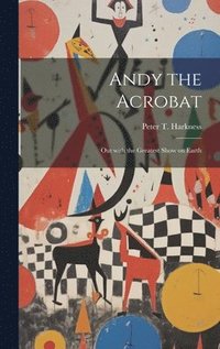 bokomslag Andy the Acrobat