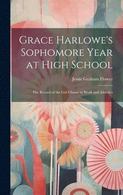 Grace Harlowe's Sophomore Year at High School 1