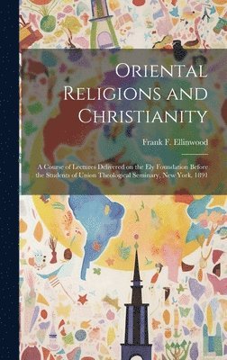 bokomslag Oriental Religions and Christianity