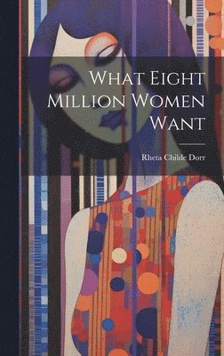 bokomslag What Eight Million Women Want