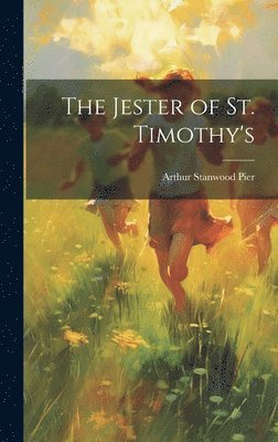 bokomslag The Jester of St. Timothy's