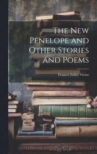 bokomslag New Penelope and Other Stories and Poems