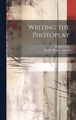 Writing the Photoplay 1