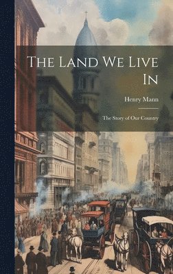 Henry Mann - Land We Live In, Inbunden