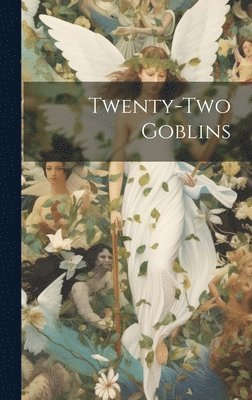 bokomslag Twenty-Two Goblins