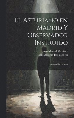 Asturiano en Madrid y Observador Instruido