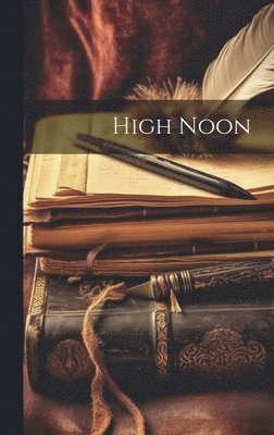 Anonymous - High Noon, Inbunden