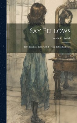 Say Fellows 1