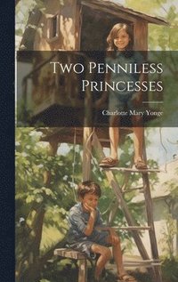 bokomslag Two Penniless Princesses