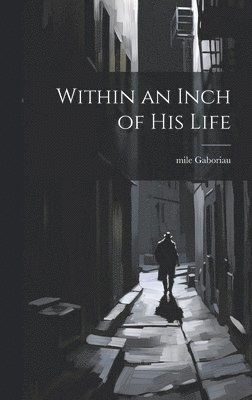 Within an Inch of His Life 1