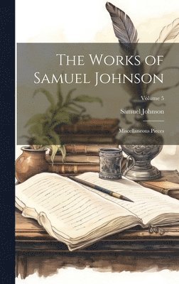 bokomslag The Works of Samuel Johnson