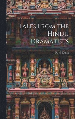 bokomslag Tales From the Hindu Dramatists