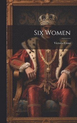 Victoria Cross - Six Women, Inbunden