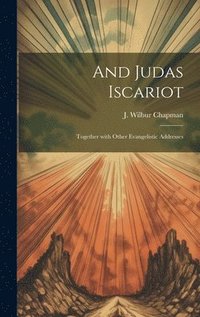 bokomslag And Judas Iscariot