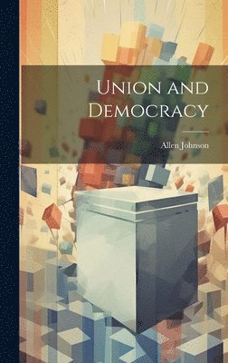 Union and Democracy 1