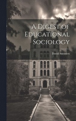 A Digest of Educational Sociology 1