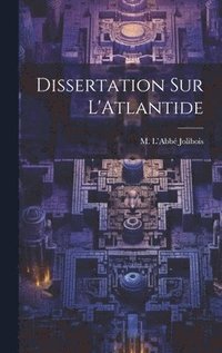 bokomslag Dissertation sur L'Atlantide