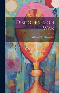 bokomslag Discourses on War