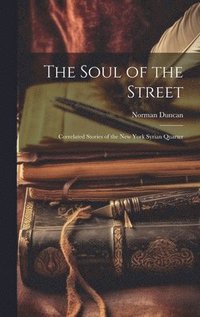 bokomslag The Soul of the Street