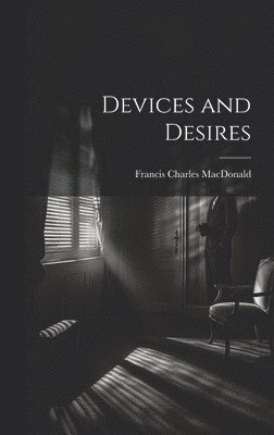 Devices and Desires 1