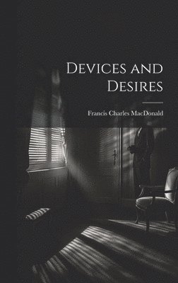 Devices and Desires