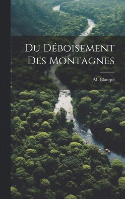 Du Dboisement des Montagnes 1