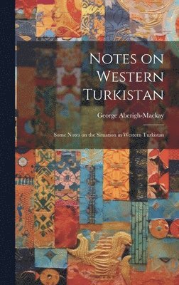 Notes on Western Turkistan