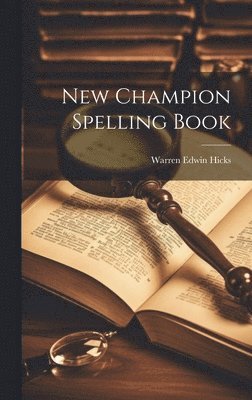 New Champion Spelling Book 1