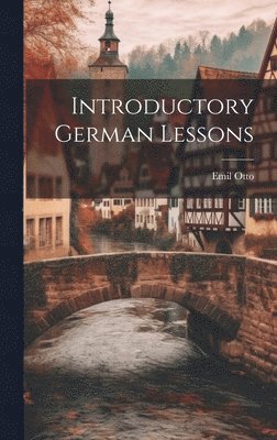 bokomslag Introductory German Lessons