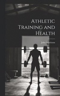 bokomslag Athletic Training and Health
