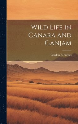 Wild Life in Canara and Ganjam 1