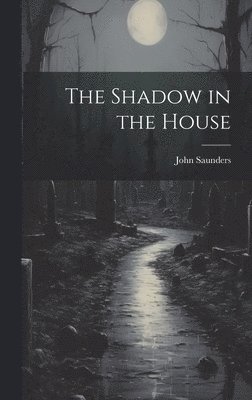 The Shadow in the House 1