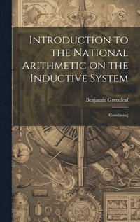 bokomslag Introduction to the National Arithmetic on the Inductive System