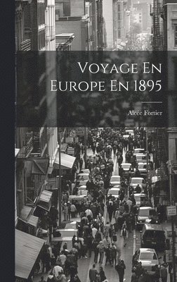 Voyage En Europe En 1895 1