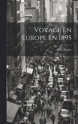 Voyage En Europe En 1895