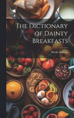 The Dictionary of Dainty Breakfasts 1