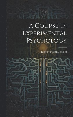 bokomslag A Course in Experimental Psychology