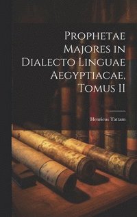 bokomslag Prophetae Majores in Dialecto Linguae Aegyptiacae, Tomus II