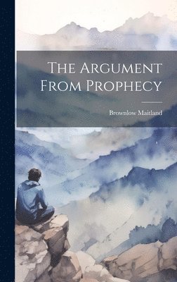 The Argument From Prophecy 1