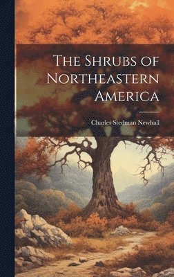 bokomslag Shrubs of Northeastern America