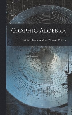 bokomslag Graphic Algebra