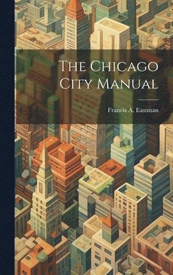 bokomslag The Chicago City Manual