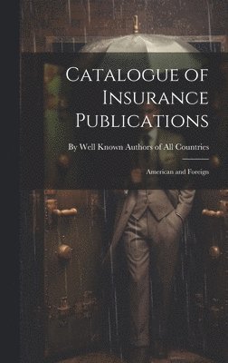 Catalogue of Insurance Publications 1