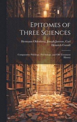 bokomslag Epitomes of Three Sciences