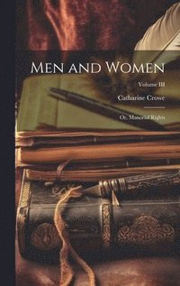 bokomslag Men and Women; or, Manorial Rights; Volume III