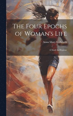 bokomslag The Four Epochs of Woman's Life