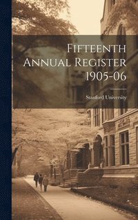 bokomslag Fifteenth Annual Register 1905-06